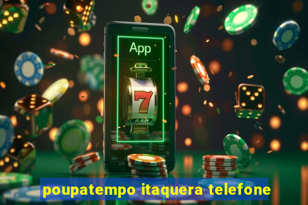 poupatempo itaquera telefone
